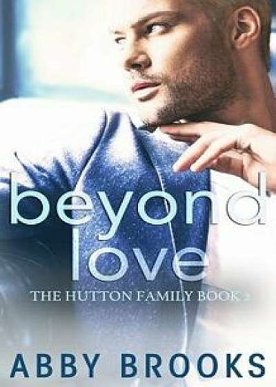 Beyond Love, Paperback/Abby Brooks
