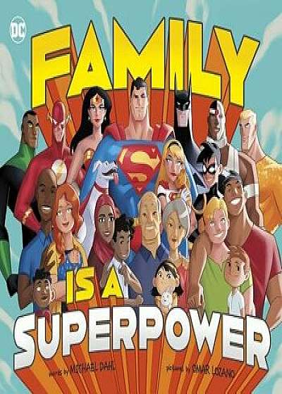 Family Is a Superpower/Michael Dahl