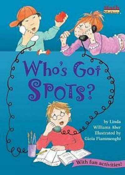 Who's Got Spots?: Tallies & Graphs, Paperback/Linda Williams Aber