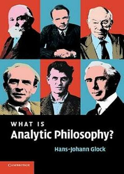 What Is Analytic Philosophy?, Paperback/Hans-Johann Glock