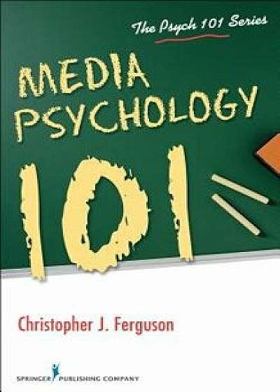 Media Psychology 101, Paperback/Christopher Ferguson