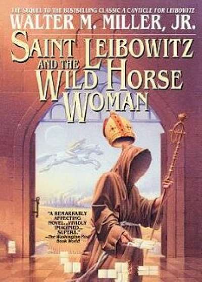 St. Leibowitz and Wild Horse, Paperback/Walter M. Miller