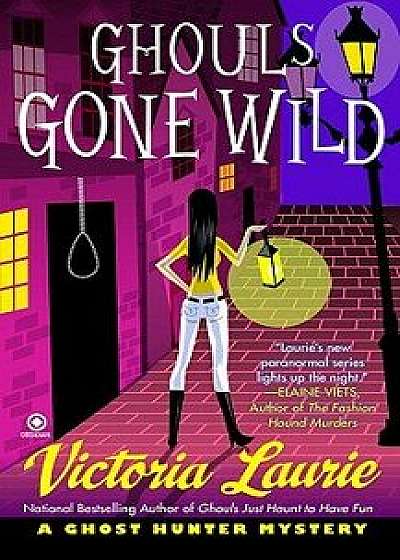 Ghouls Gone Wild/Victoria Laurie