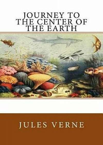 Journey to the Center of the Earth, Paperback/Jules Verne