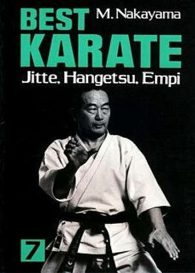 Best Karate, Vol.7: Jutte, Hangetsu, Empi, Paperback/Masatoshi Nakayama