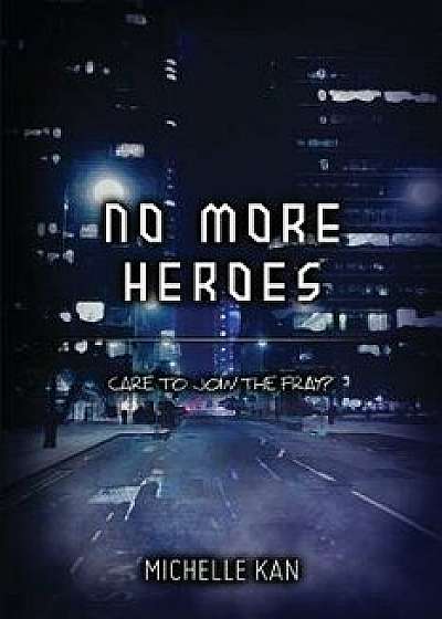 No More Heroes, Paperback/Michelle Kan
