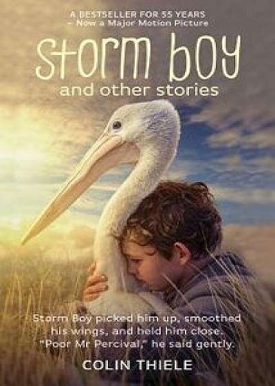 Storm Boy & Other Stories, Paperback/Colin Thiele