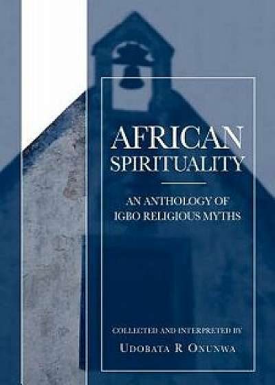 African Spirituality, Paperback/Udobata R. Onunwa