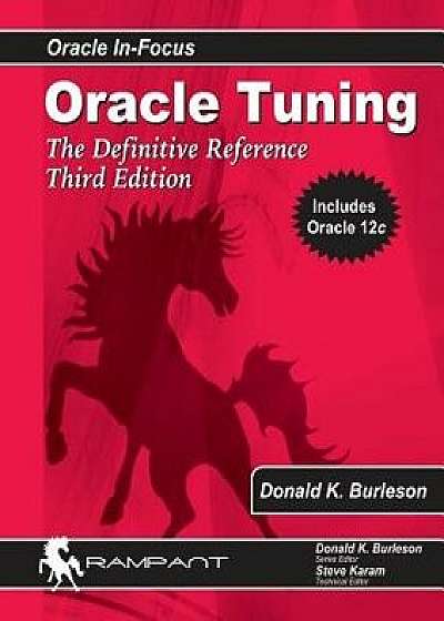 Oracle Tuning: The Definitive Reference, Paperback/Donald K. Burleson