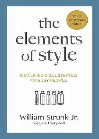The Elements of Style: Simplified and Illustrated for Busy People, Paperback/Virginia Campbell