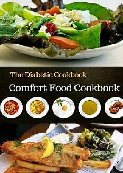 The Diabetic Cookbook: Comfort Food Cookbook 60 Recipes 6x9 Inch, Paperback/Ann Arndt