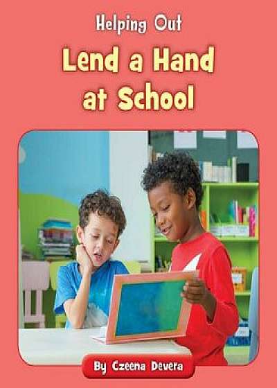 Lend a Hand at School, Paperback/Czeena Devera