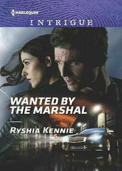Wanted by the Marshal/Ryshia Kennie