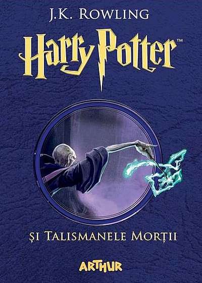 Harry Potter și Talismanele Morții (vol. 7)