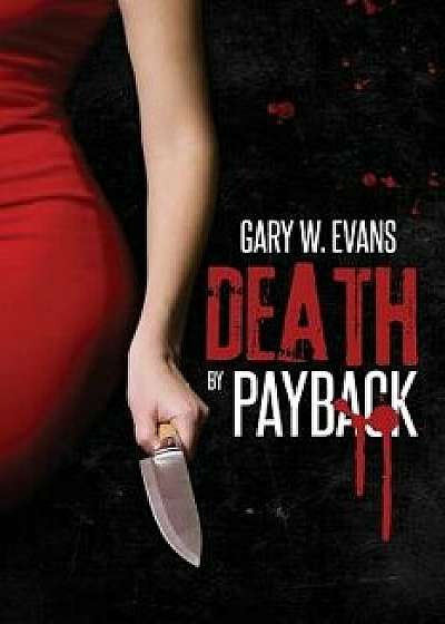 Death by Payback, Paperback/Gary Evans