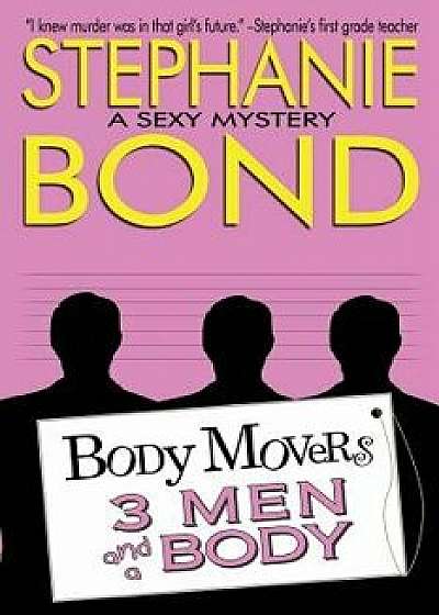 3 Men and a Body/Stephanie Bond