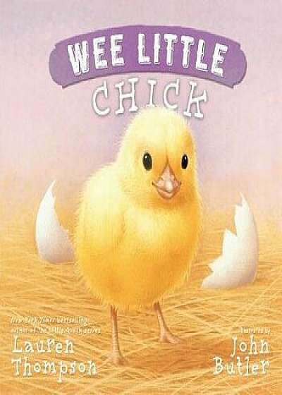 Wee Little Chick, Hardcover/Lauren Thompson
