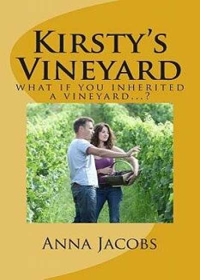 Kirsty's Vineyard, Paperback/Anna Jacobs