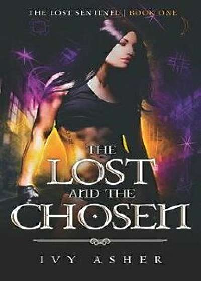 The Lost and the Chosen, Paperback/Ivy Asher
