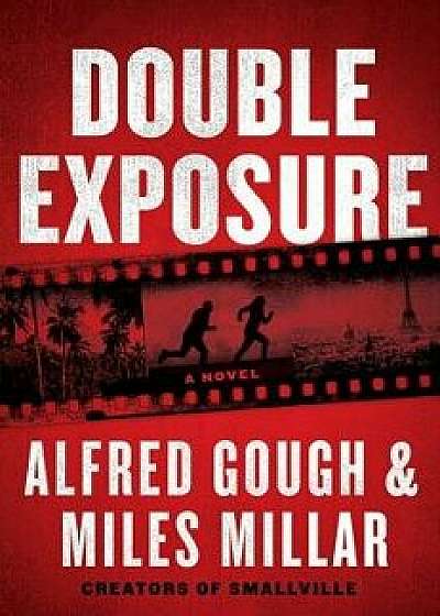 Double Exposure, Hardcover/Alfred Gough