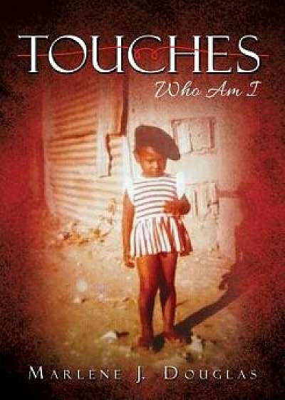 Touches, Paperback/Marlene J. Douglas