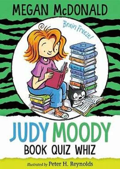 Judy Moody, Book Quiz Whiz, Hardcover/Megan McDonald