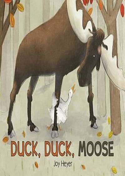 Duck, Duck, Moose, Hardcover/Joy Heyer