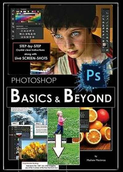Photoshop: Basics and Beyond in Adobe Photoshop CC, Paperback/Mathew Meckinze