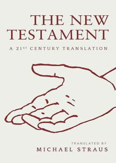 The New Testament, Hardcover/Michael Straus