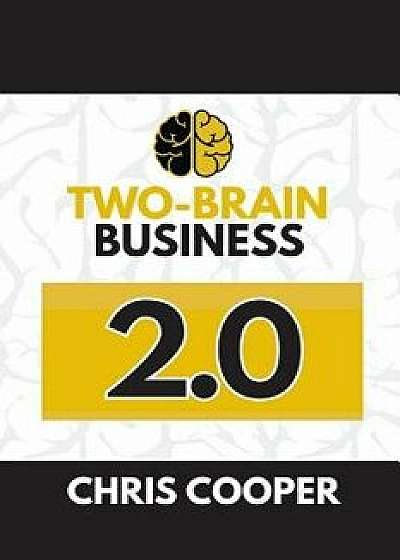 Two-Brain Business 2.0, Paperback/Chris Cooper