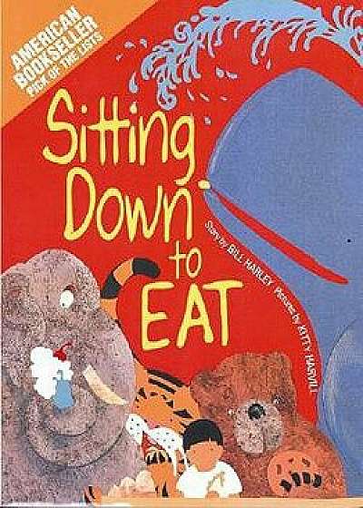 Sitting Down to Eat, Paperback/Bill Harley