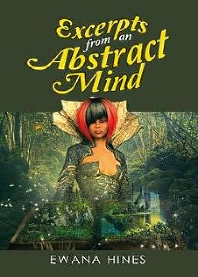Excerpts from an Abstract Mind, Paperback/Ewana Hines