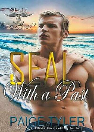 SEAL with a Past, Paperback/Paige Tyler