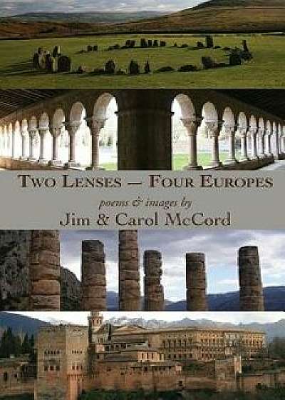 Two Lenses-Four Europes, Paperback/Jim McCord