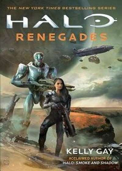Halo: Renegades, Paperback/Kelly Gay