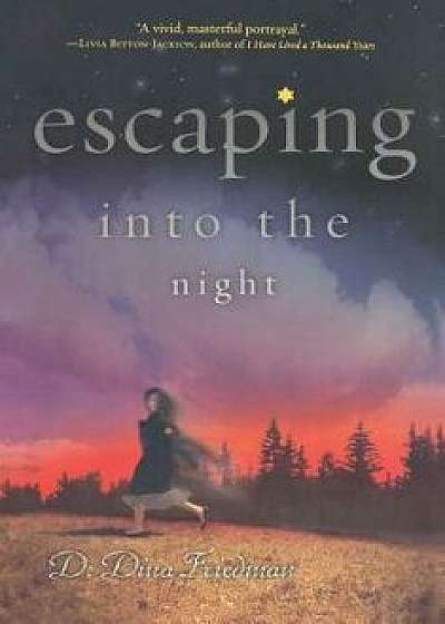 Escaping Into the Night, Paperback/D. Dina Friedman