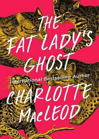 The Fat Lady's Ghost, Paperback/Charlotte MacLeod