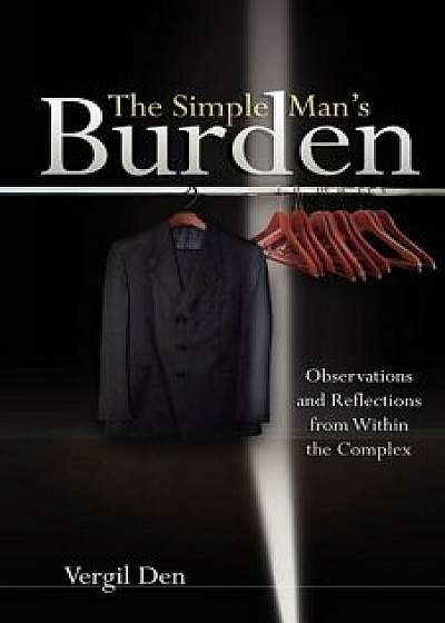 The Simple Man's Burden/Vergil Den