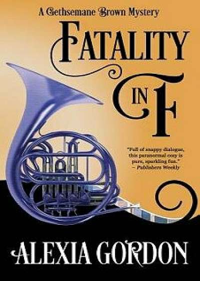 Fatality in F, Paperback/Alexia Gordon