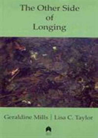 The Other Side of Longing, Paperback/Geraldine Mills