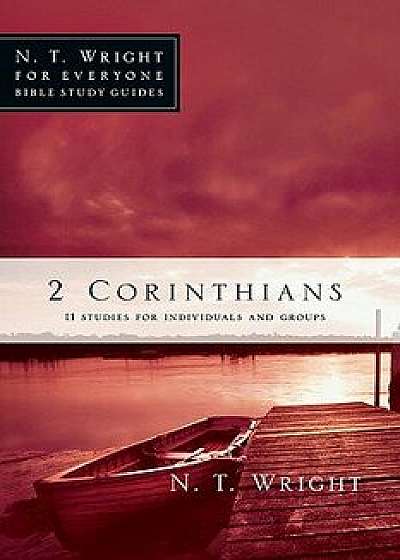 2 Corinthians, Paperback/N. T. Wright