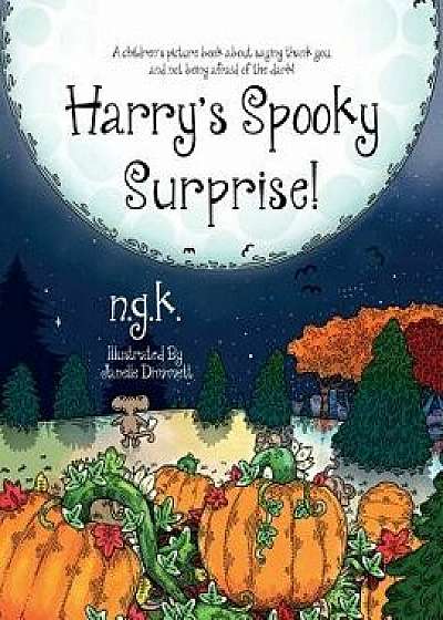 Harry's Spooky Surprise!, Paperback/N. G. K