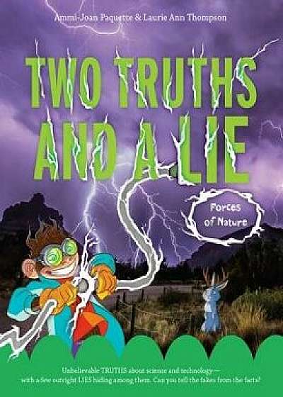 Two Truths and a Lie: Forces of Nature, Hardcover/Ammi-Joan Paquette
