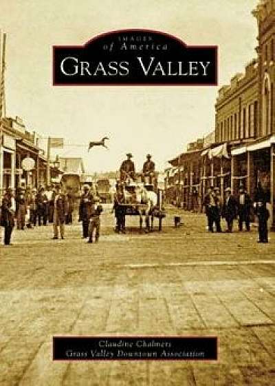 Grass Valley, Paperback/Claudine Chalmers