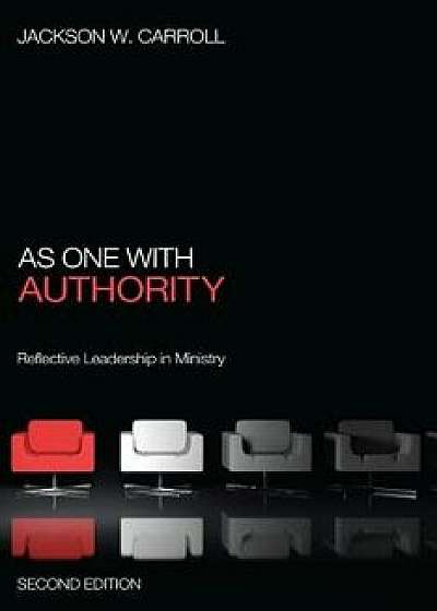 As One with Authority, Second Edition, Paperback/Jackson W. Carroll