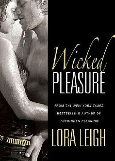 Wicked Pleasure, Paperback/Lora Leigh