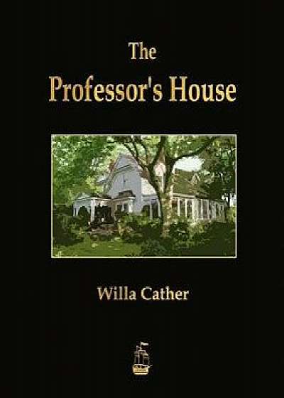 The Professor's House/Willa Cather