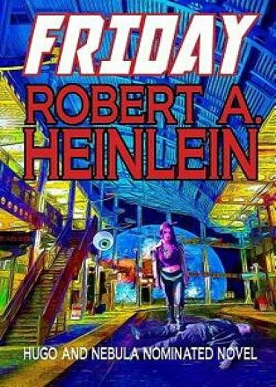 Friday, Hardcover/Robert A. Heinlein