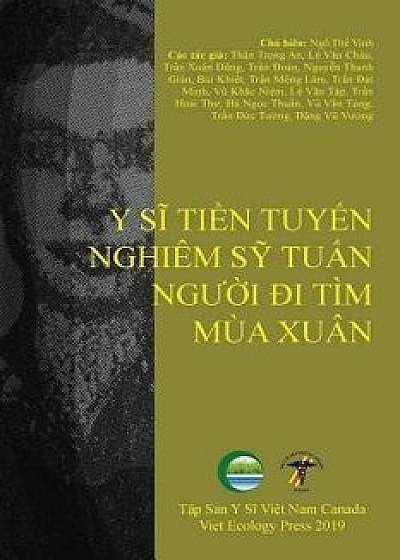 Y Si Tien Tuyen Nghiem Sy Tuan, Nguoi Di Tim Mua Xuan/The Vinh Ngo
