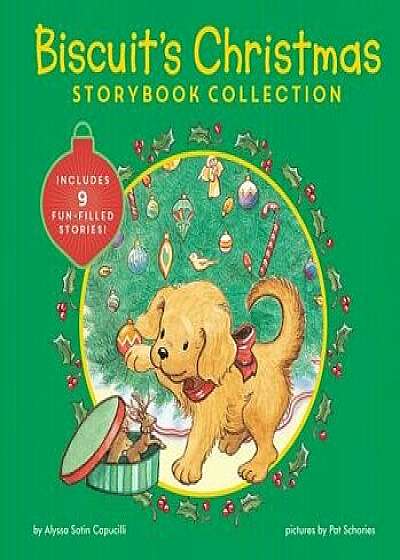 Biscuit's Christmas Storybook Collection: Includes 9 Fun-Filled Stories!, Hardcover/Alyssa Satin Capucilli